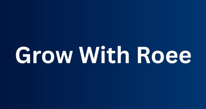 Grow With Roee