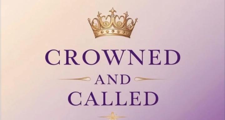CROWNED AND CALLED 
