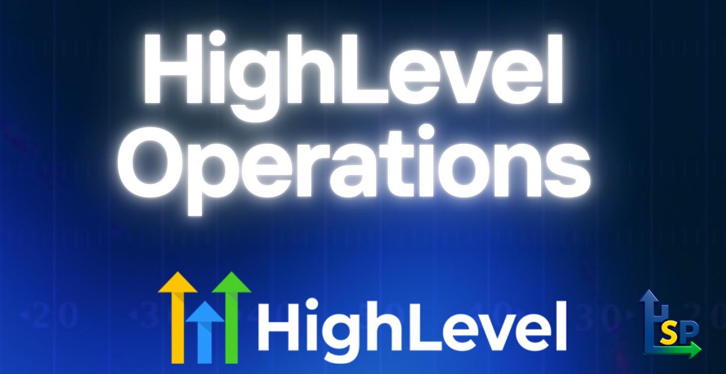 HighLevel Operations