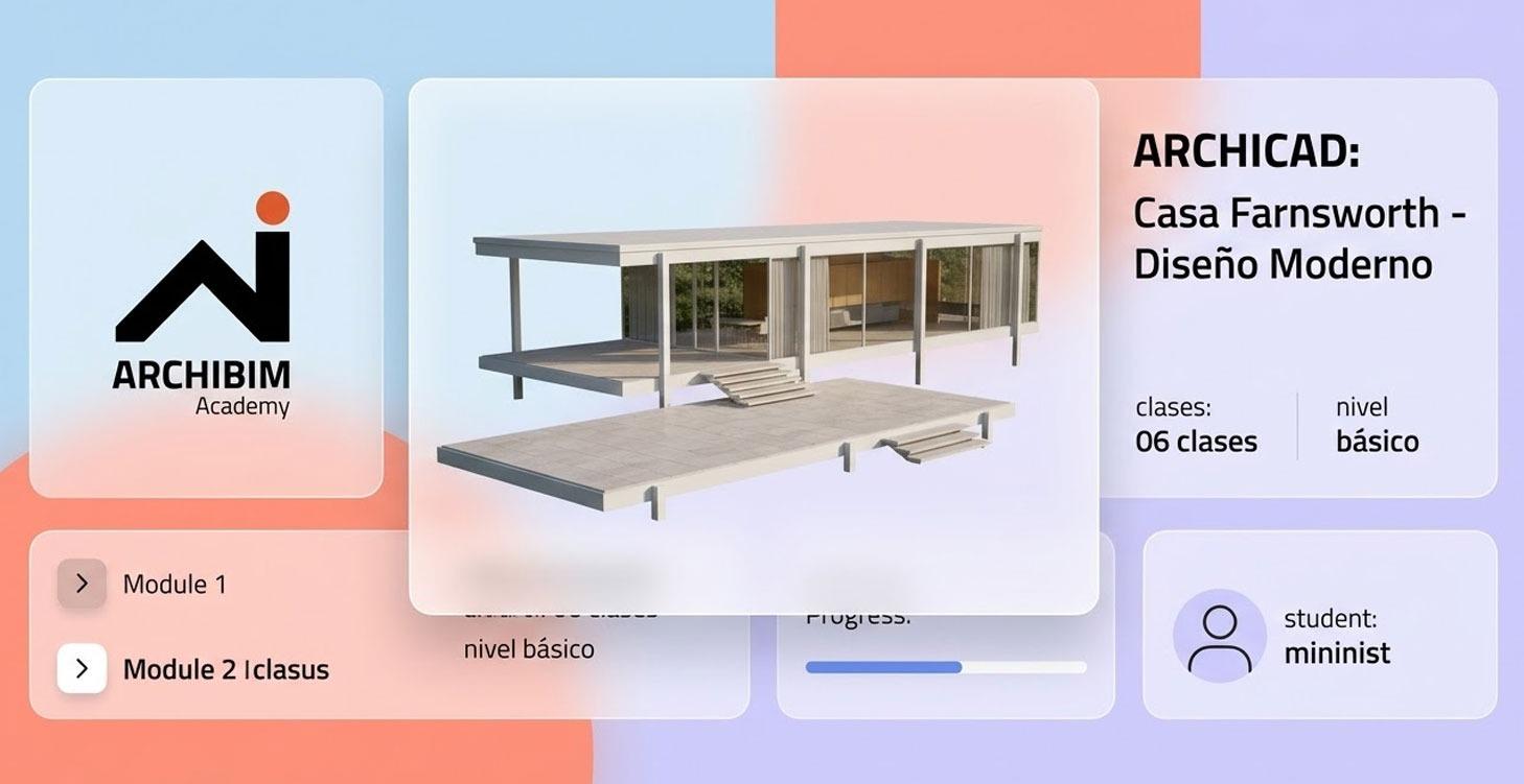 ARCHICAD: Casa Farnsworth - Diseño Moderno