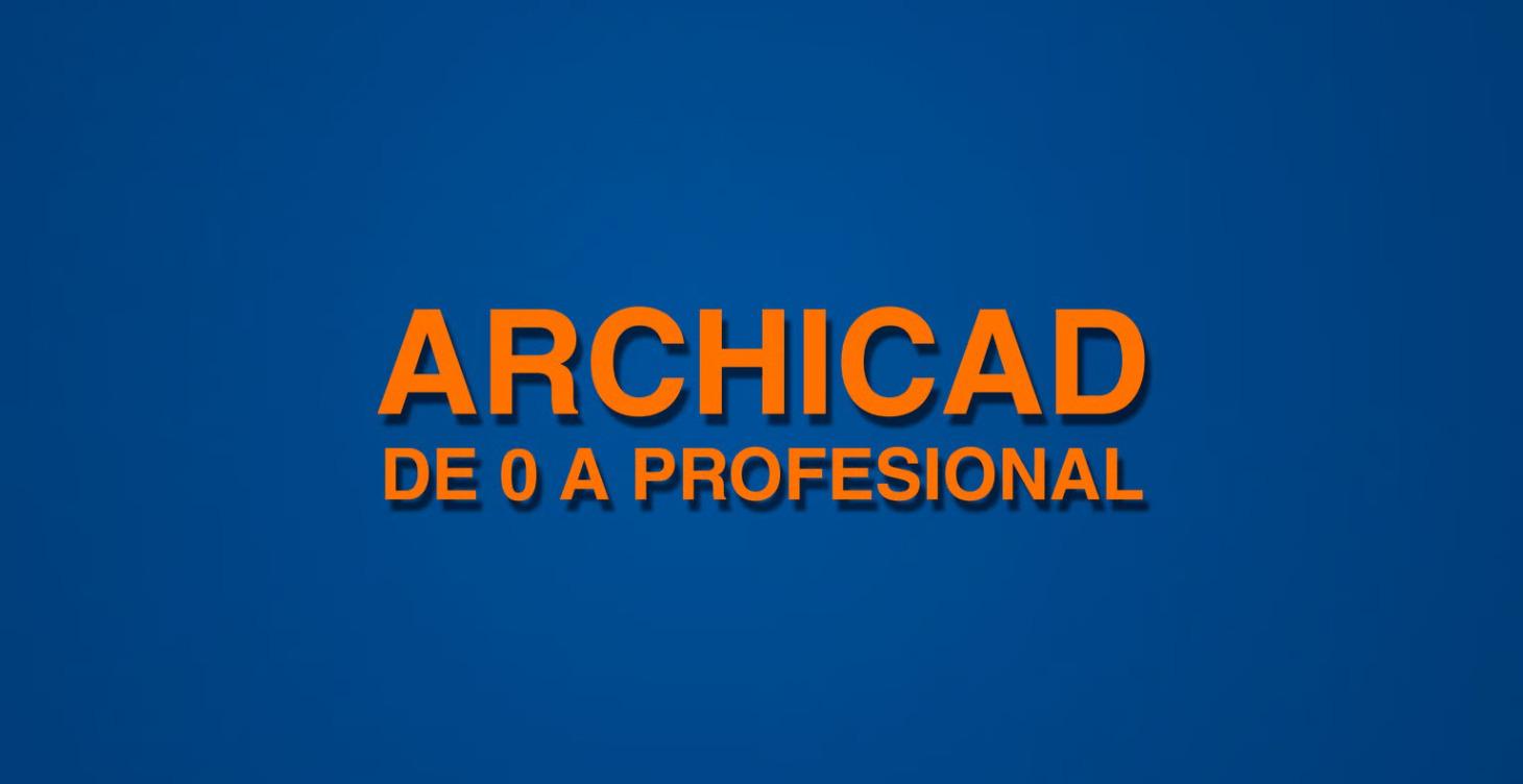 ARCHICAD: FORMACIÓN BIM