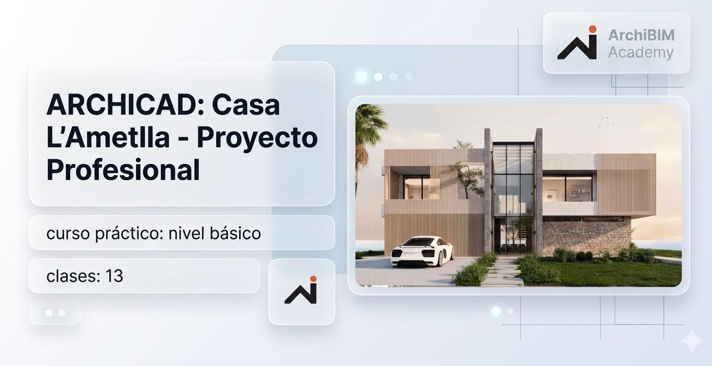 ARCHICAD: Casa L'Ametlla - Proyecto Profesional