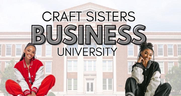 Craft Sisters Biz University