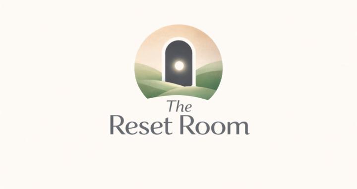The Reset Room