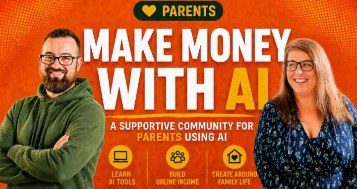 PARENTS MAKE MONEY WITH AI