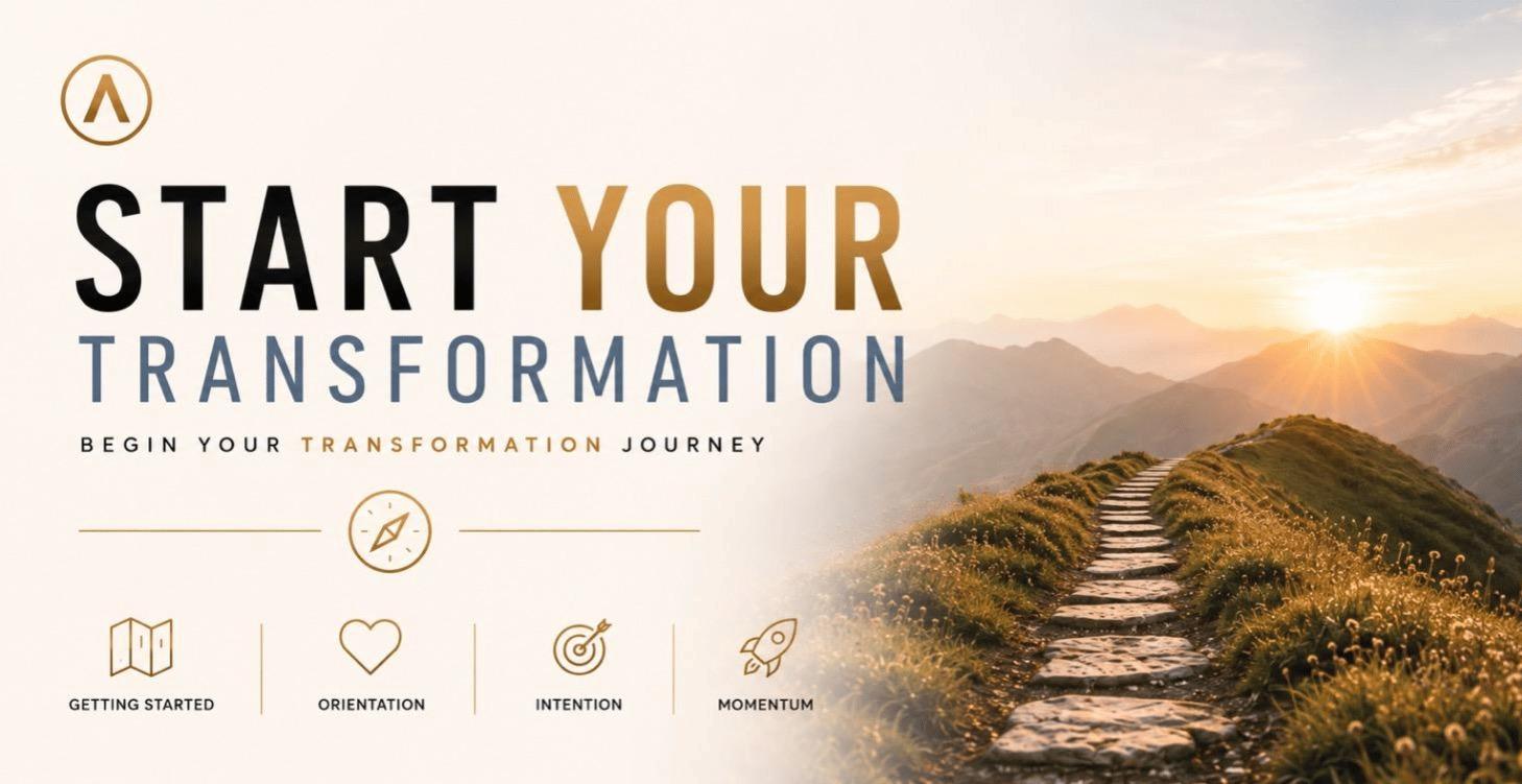 Welcome - Start Your Transformation