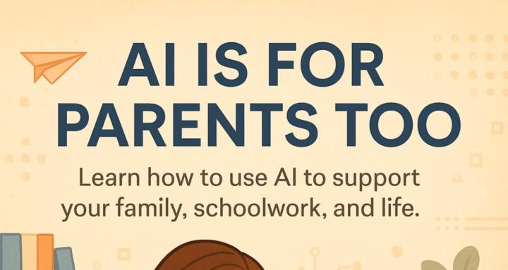 AI is for Parents too
