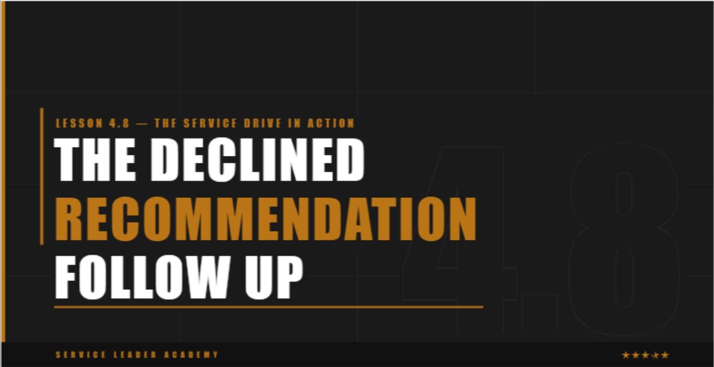 The Declined Recommendation Follow Up