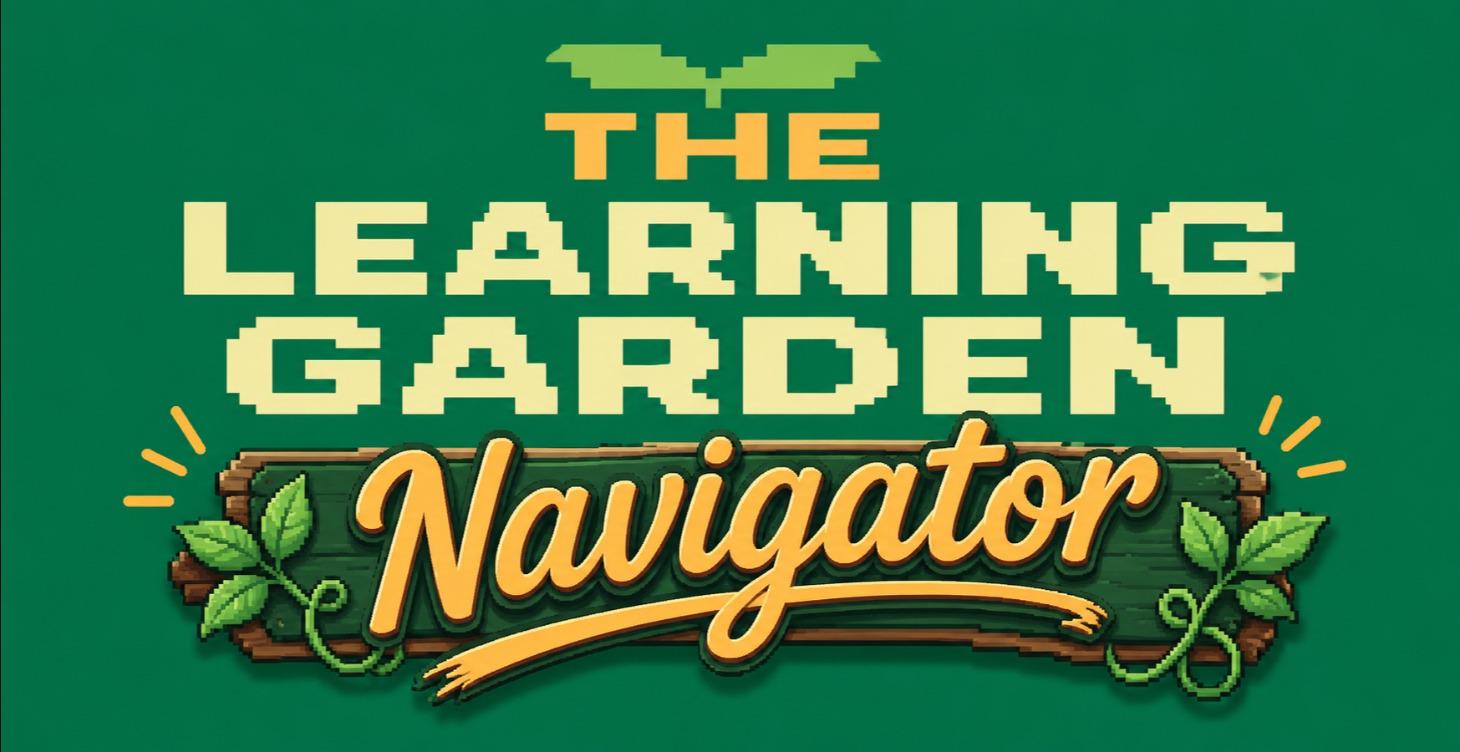 LEARNGING GARDEN: Navigator