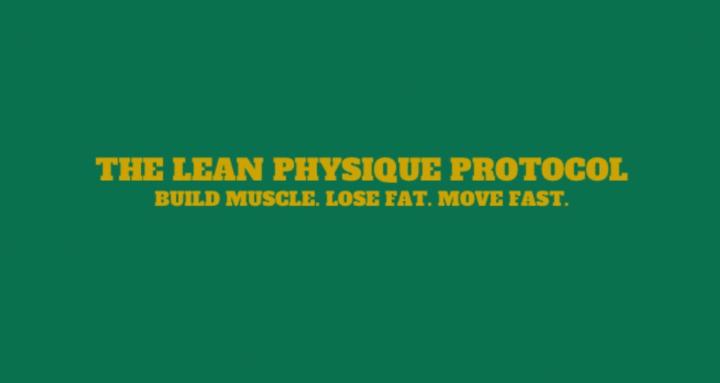 The Lean Physique Protocol