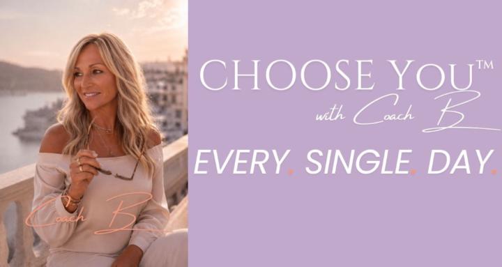 CHOOSE You™ with Coach B