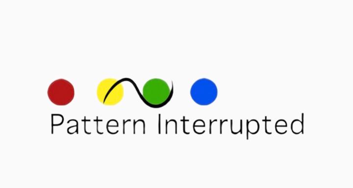 Pattern Interrupted