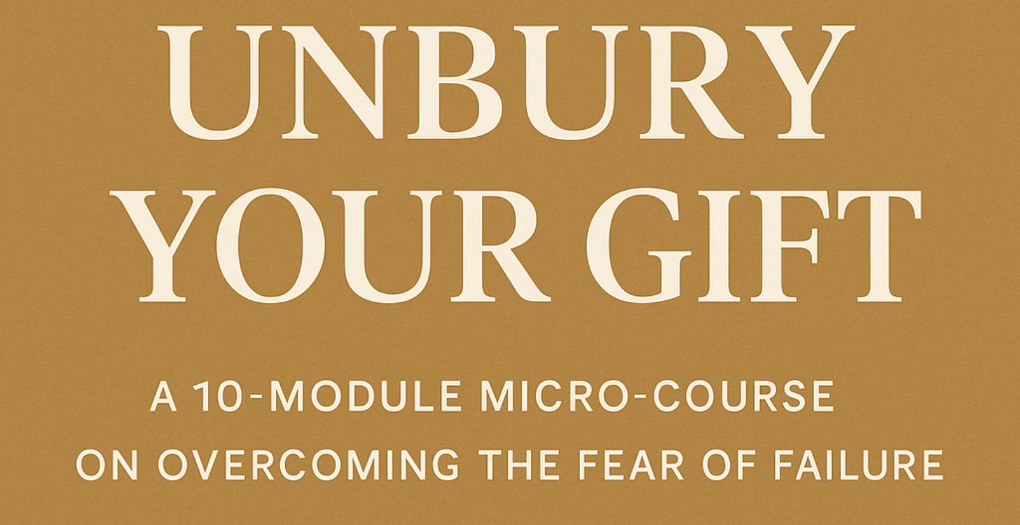 Unbury Your Gift