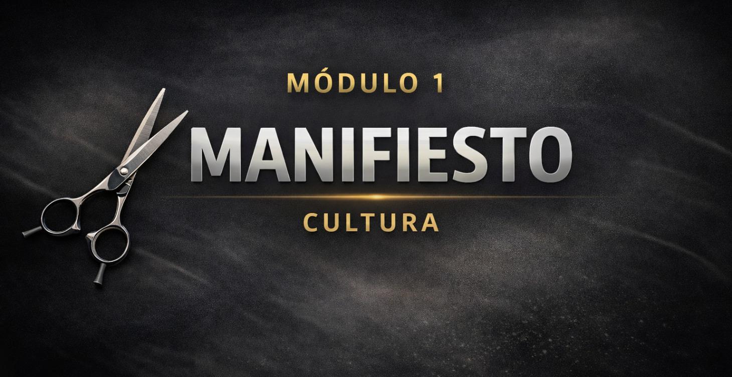MÓDULO 1 — MANIFIESTO Y CULTURA (NO ES PARA TODOS)
