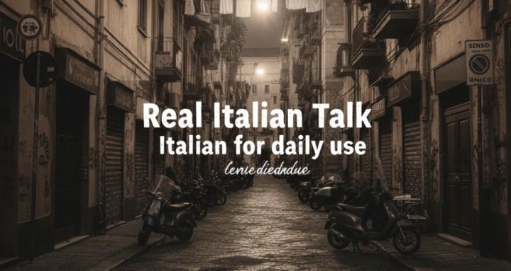 Real Italian talk