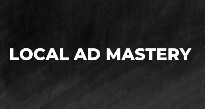 Local Ad Mastery