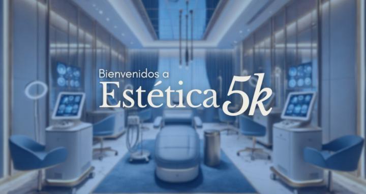 Estética 5K