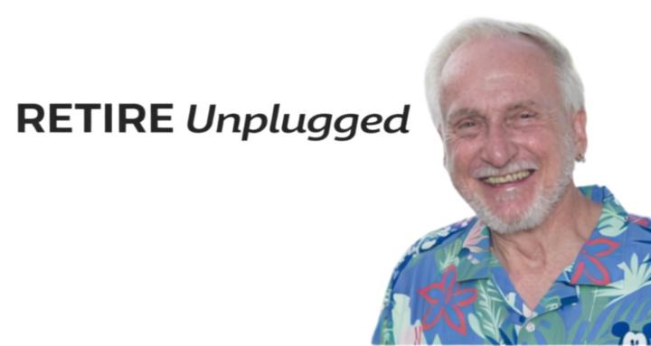 Retire Unplugged