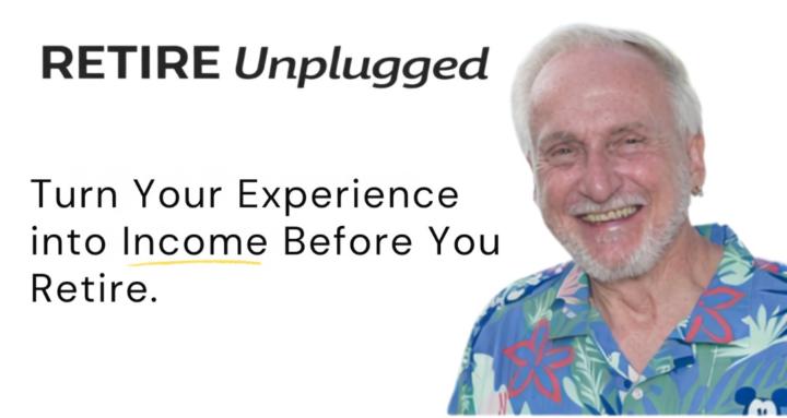Retire Unplugged