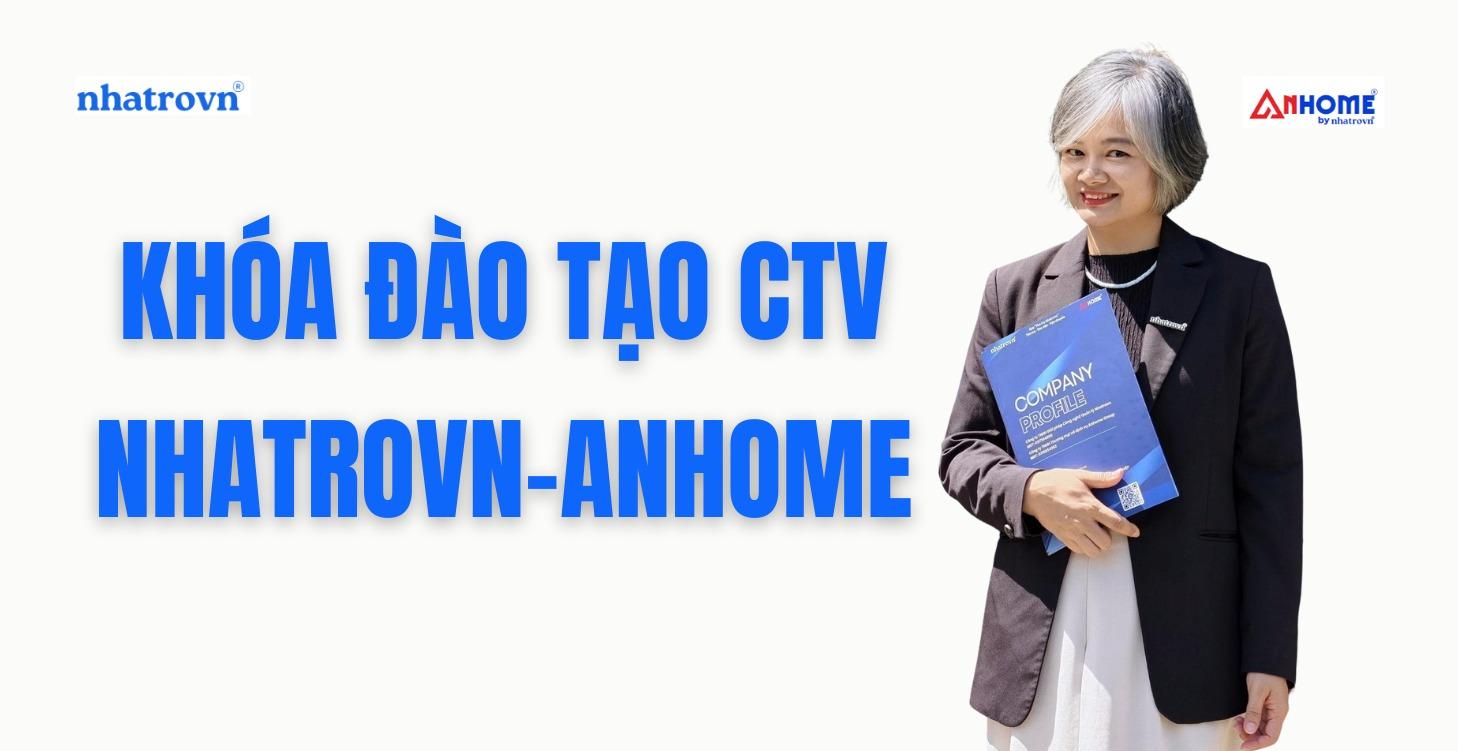 ▶️ KHÓA ĐÀO TẠO CTV NHATROVN-ANHOME