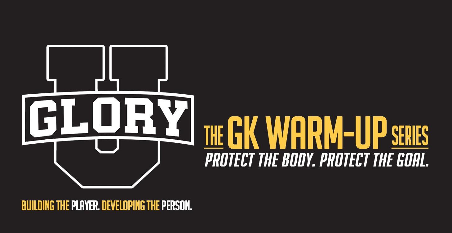 The GK Warm-Up Series