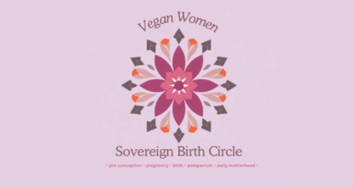 Vegan Sovereign Birth Circle