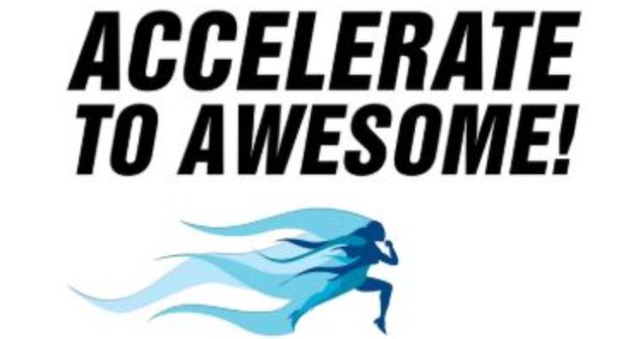 Accelerate to Awesome