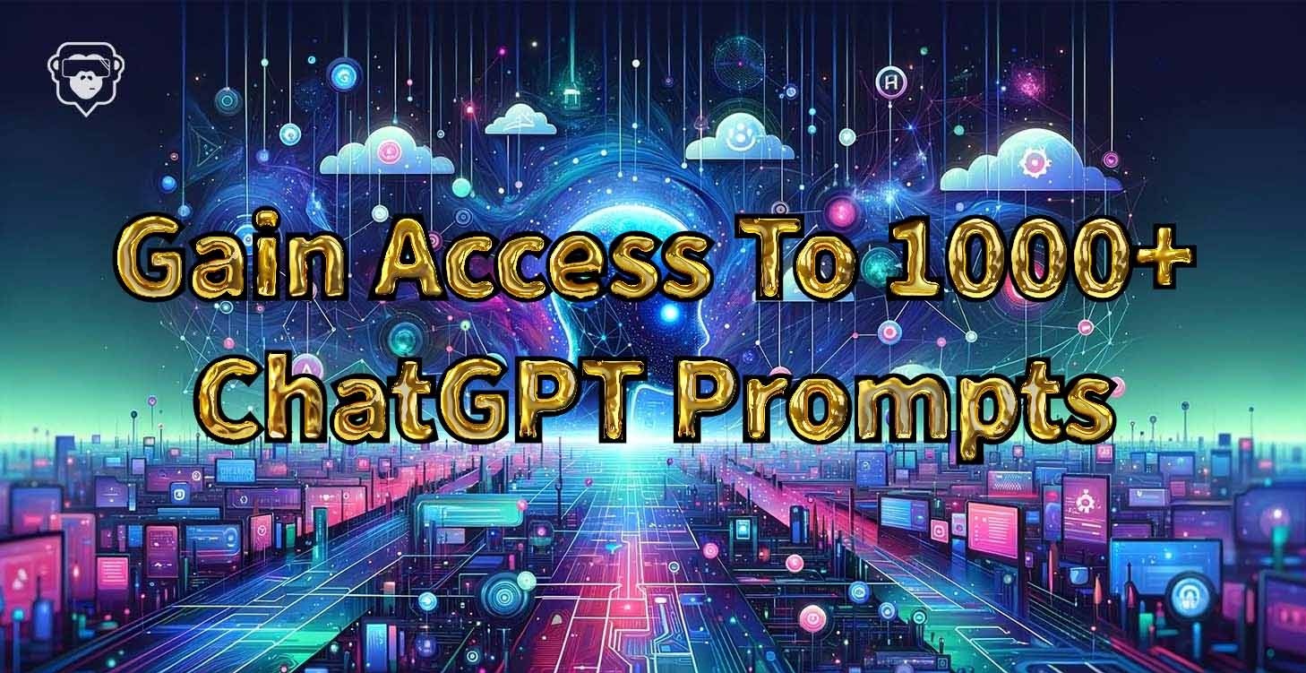 Gain Access To 1000+ ChatGPT Prompts