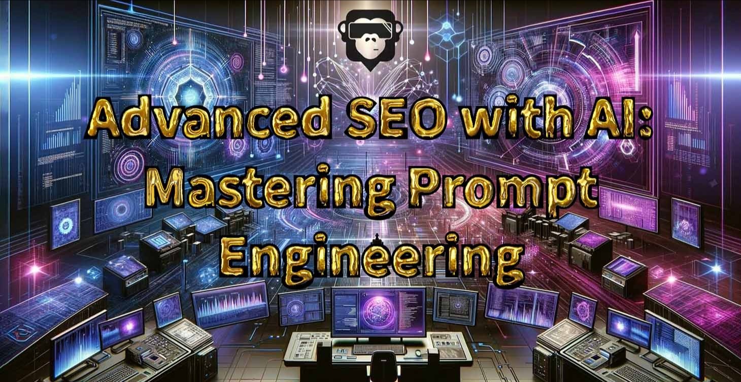 Advanced SEO with AI: Mastering Prompt Engineering