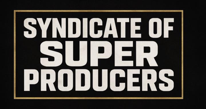 Syndicate of Super Producers