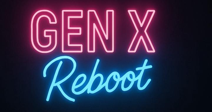 Gen X Reboot