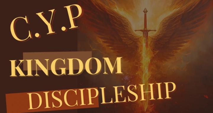 C.Y.P Kingdom Discipleship