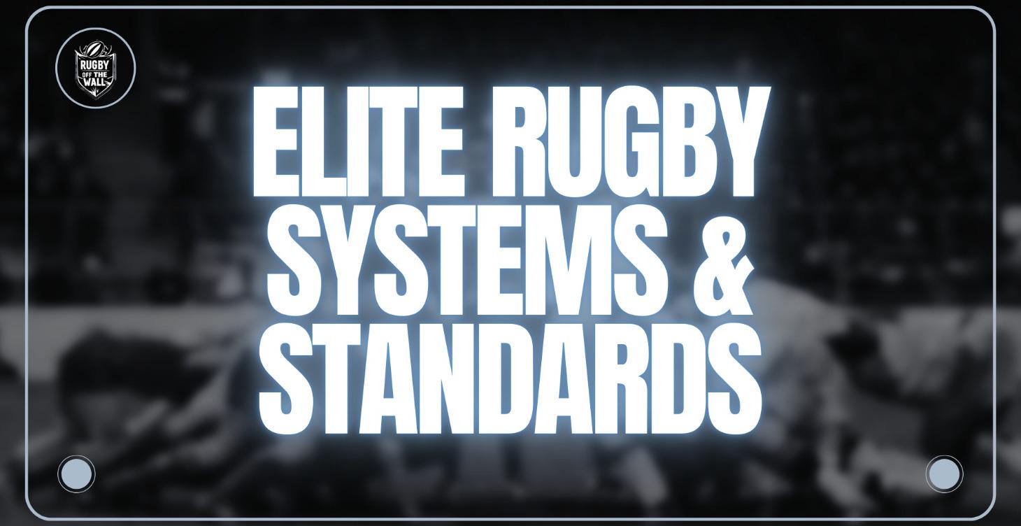 Elite Rugby Systems & Standards