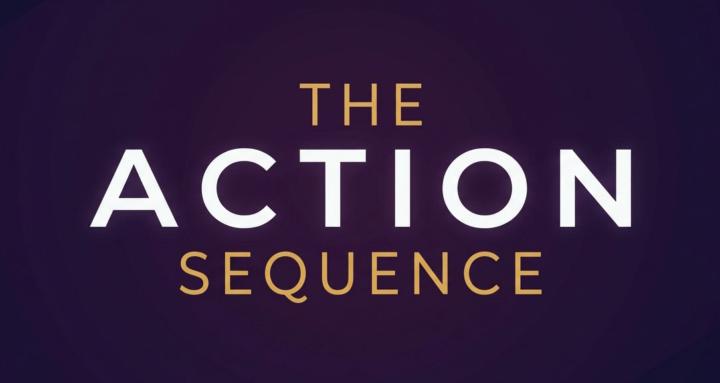 The Action Sequence
