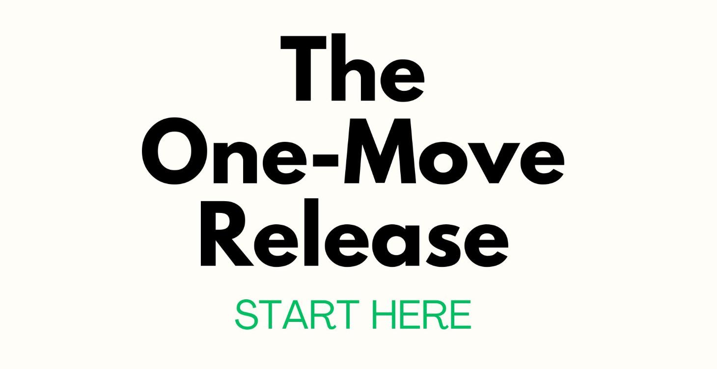The One-Move Release