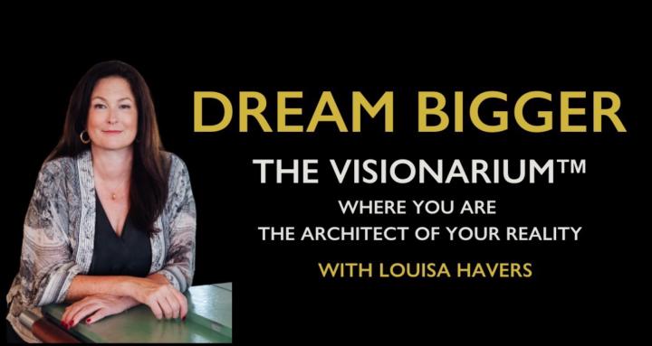 Dream Bigger: The Visionarium™