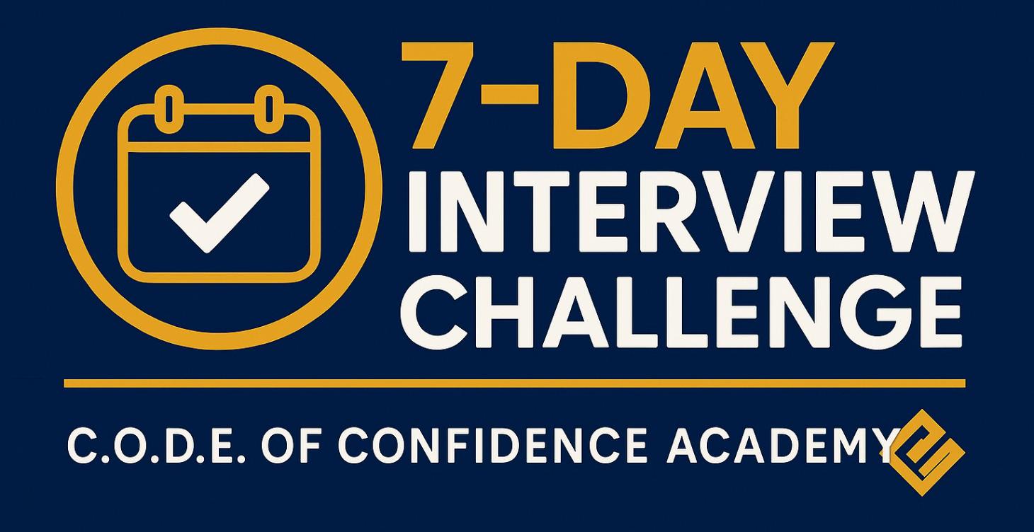 7 Day Interview Self Challenge