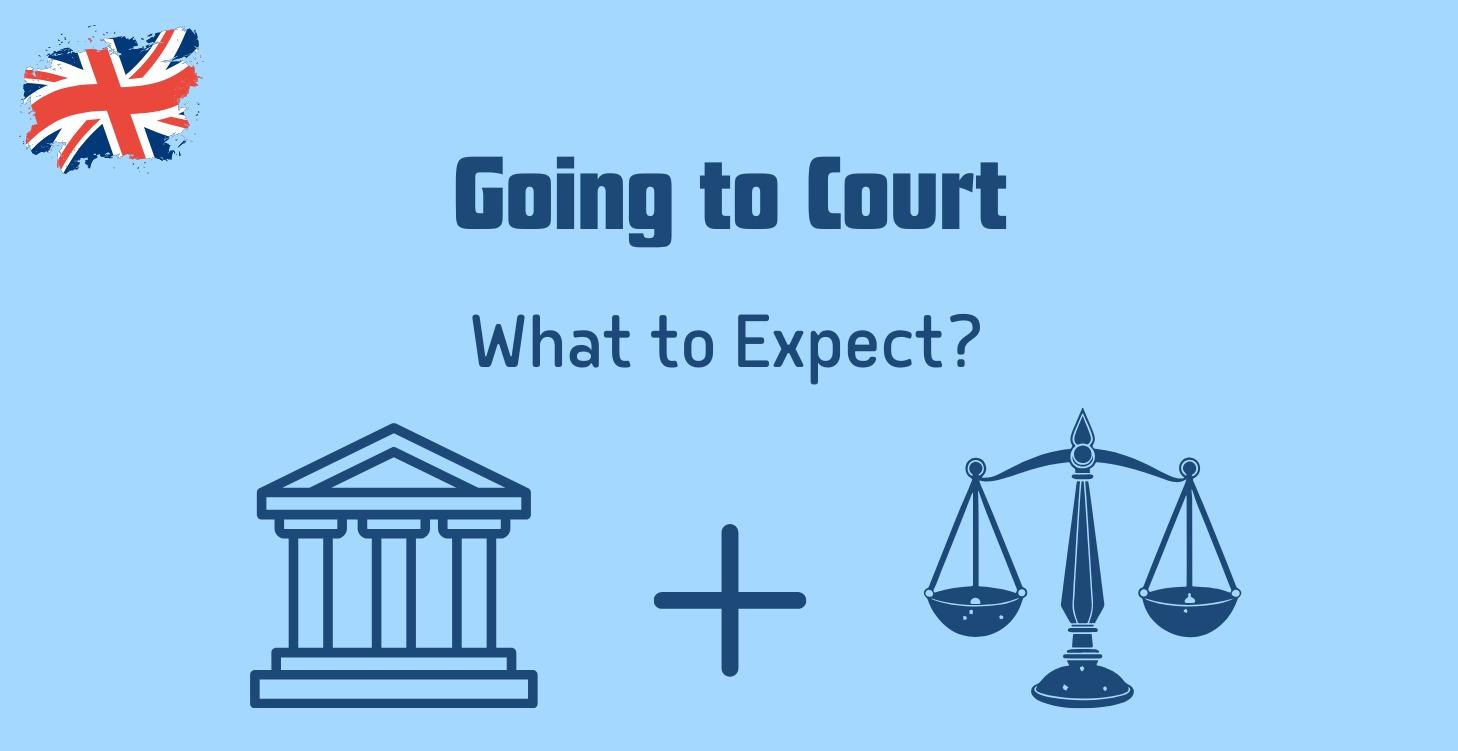 Going to Court - What to Expect?