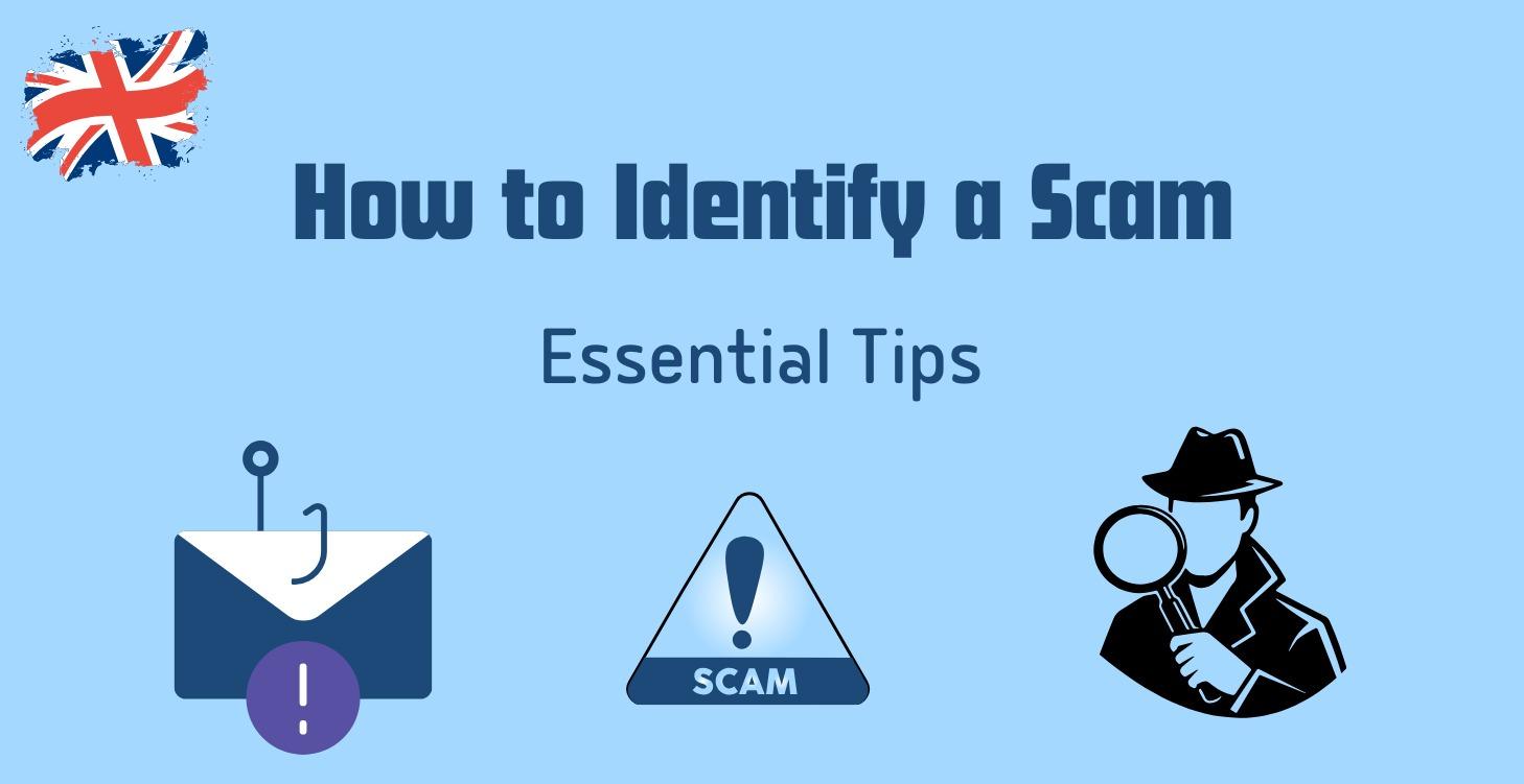 How to Identify a Scam - Essential Tips