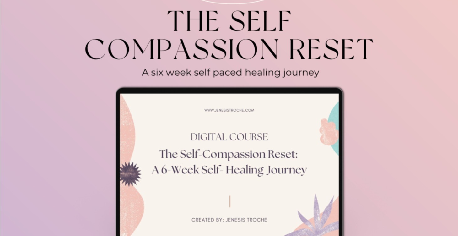 Self Compassion Reset: A 6-Week Self- Paced Course