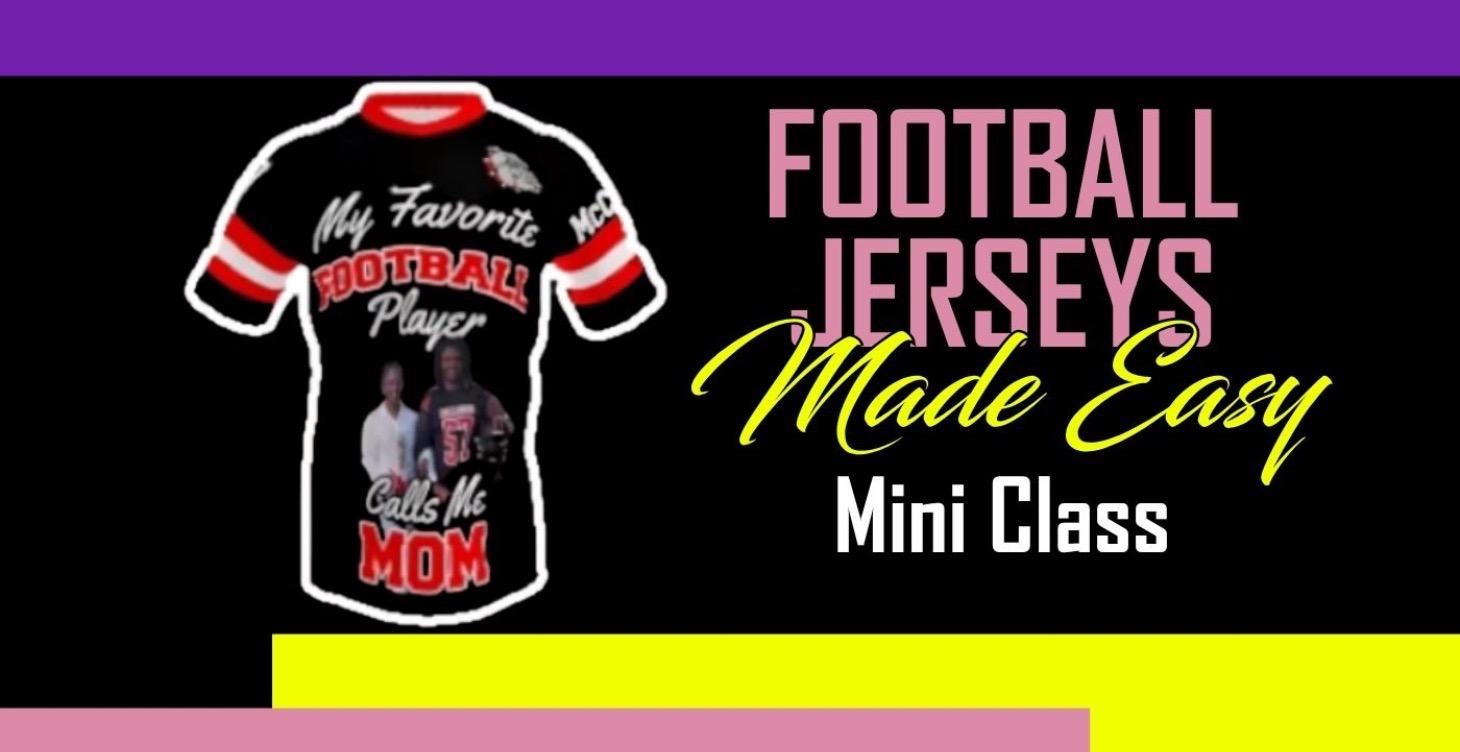 Football Jerseys Made Easy Mini Class