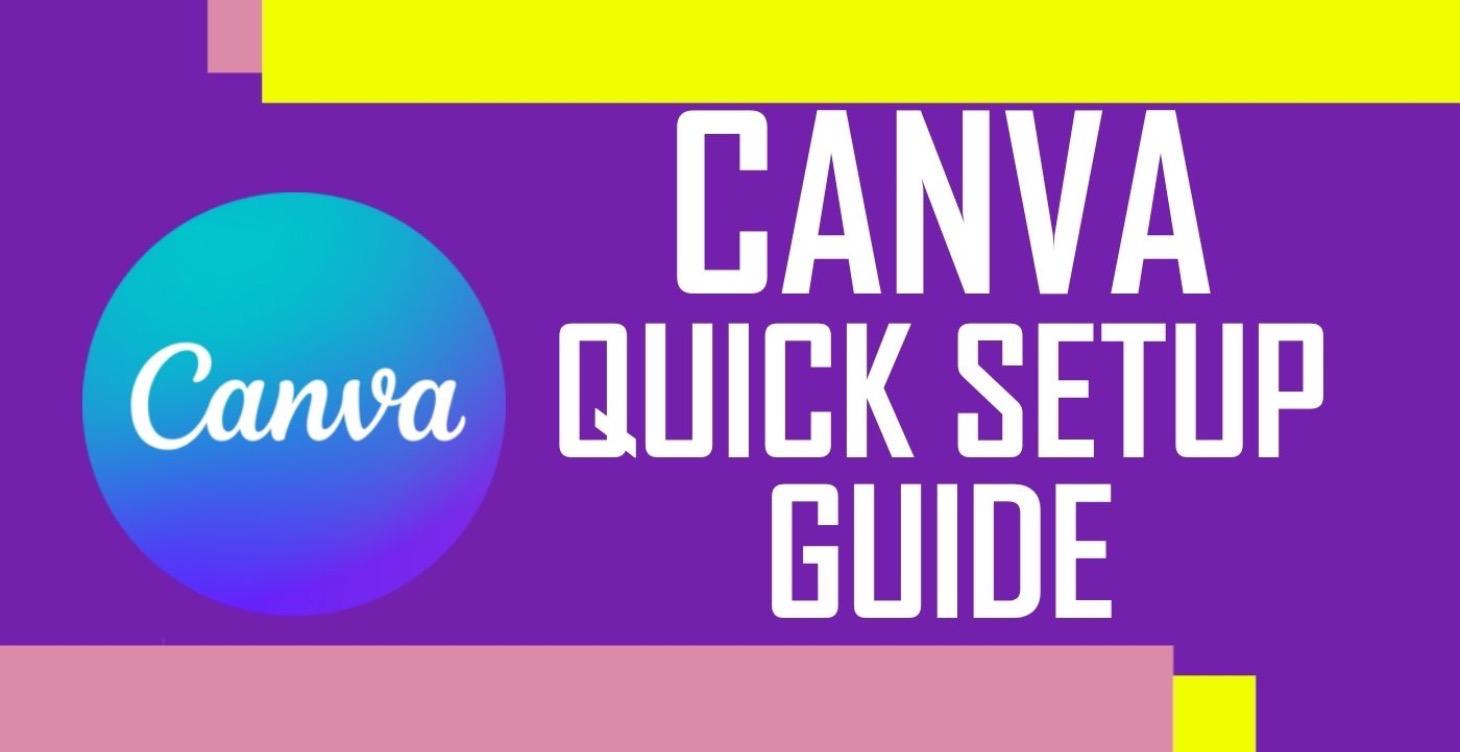 Canva Quick Setup Guide