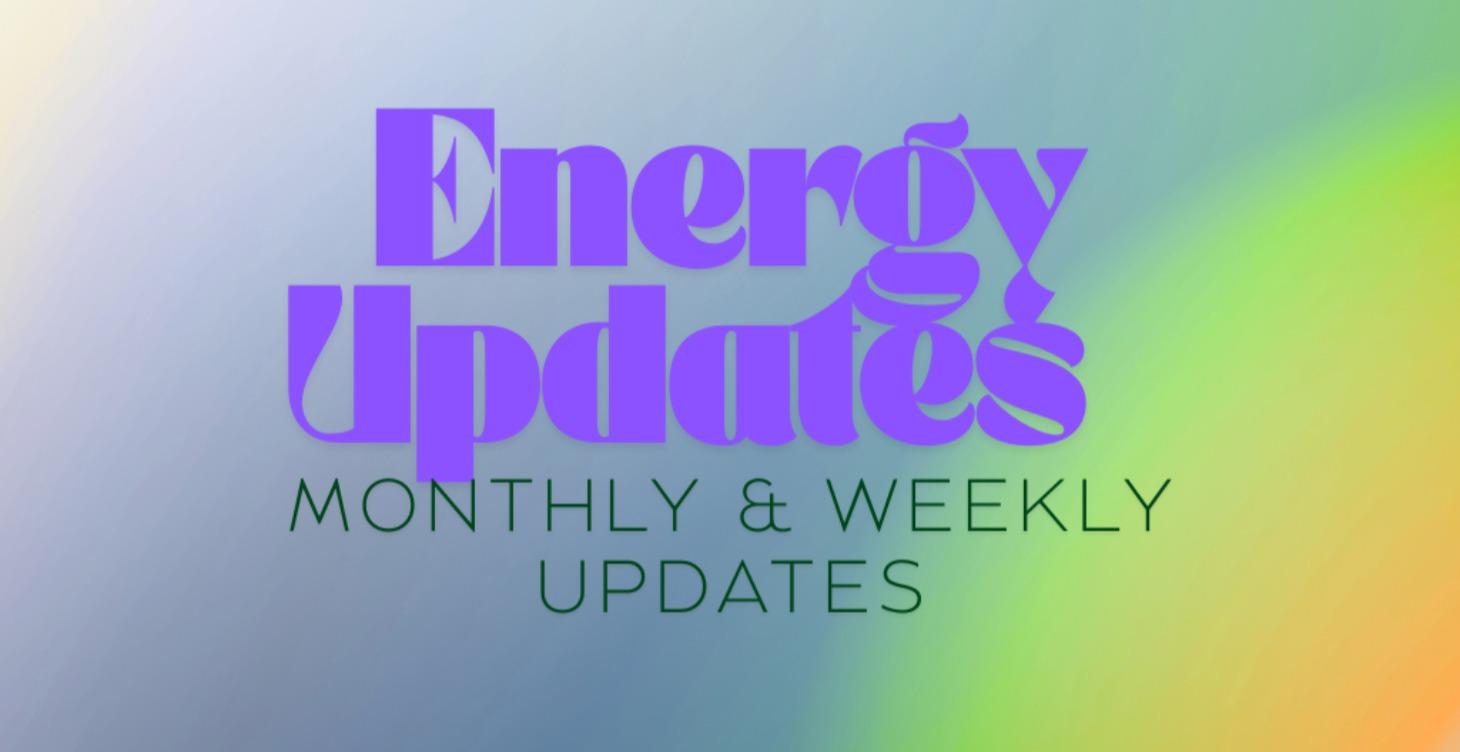 Monthly & Weekly Energy updates