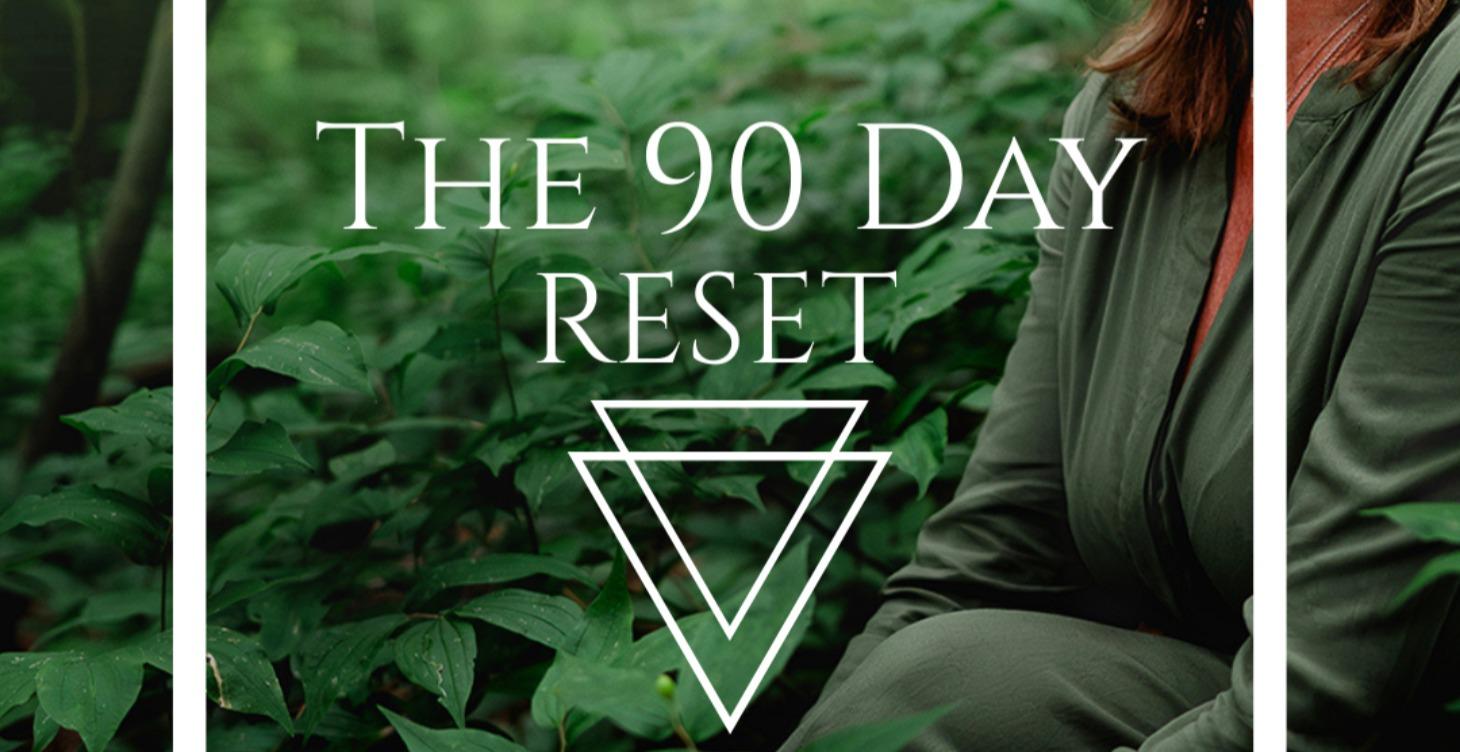 90-Day Reset