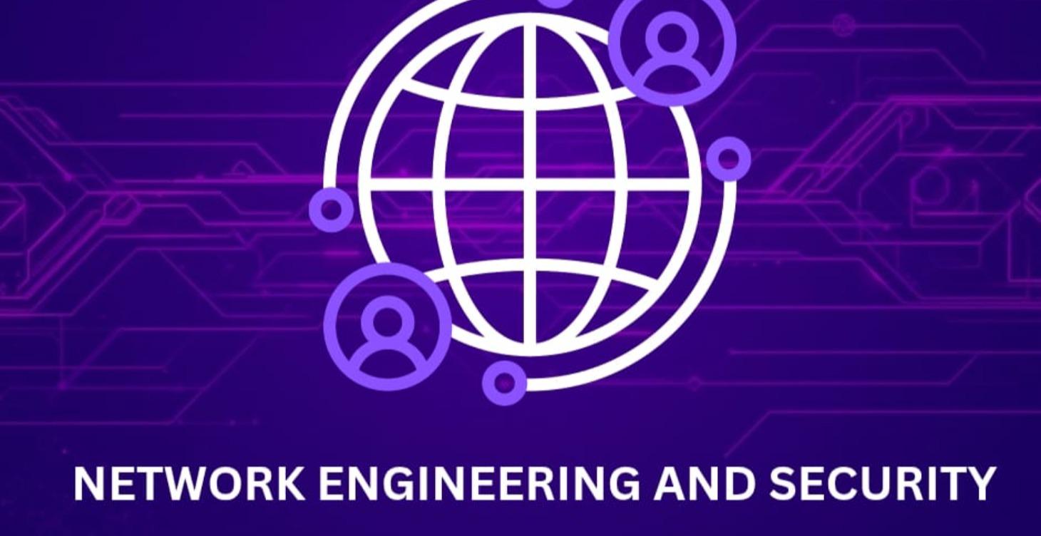 Network Engineering & Security