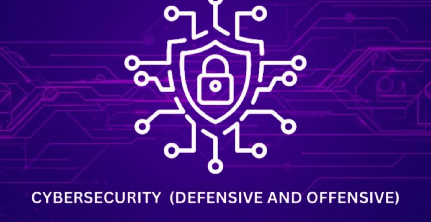 Cybersecurity - Defensive & Offensive
