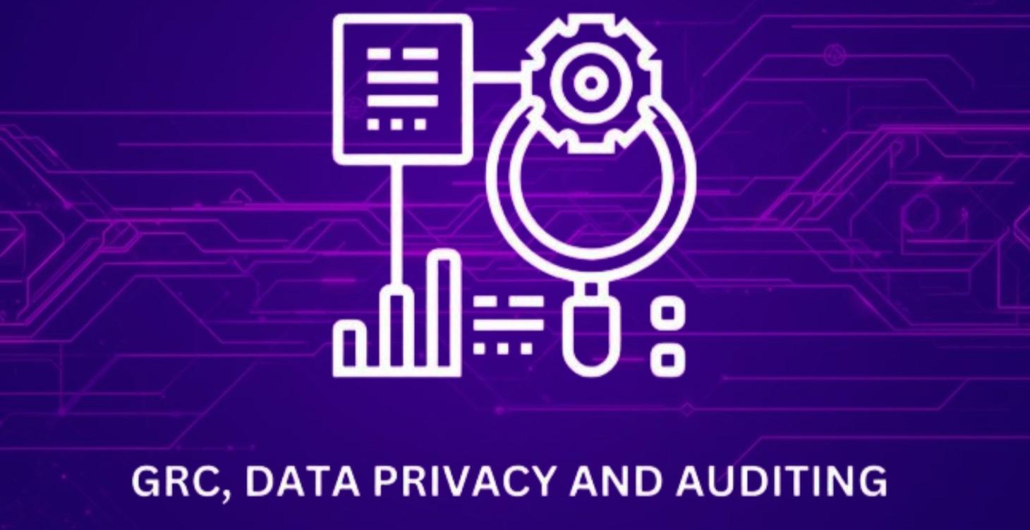 GRC, Data Privacy & Auditing