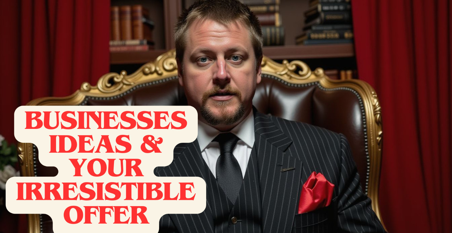 Business Ideas & Creating Your Offers