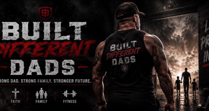 Built Different Dads