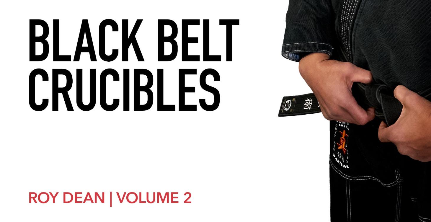 Black Belt Crucibles Volume 2
